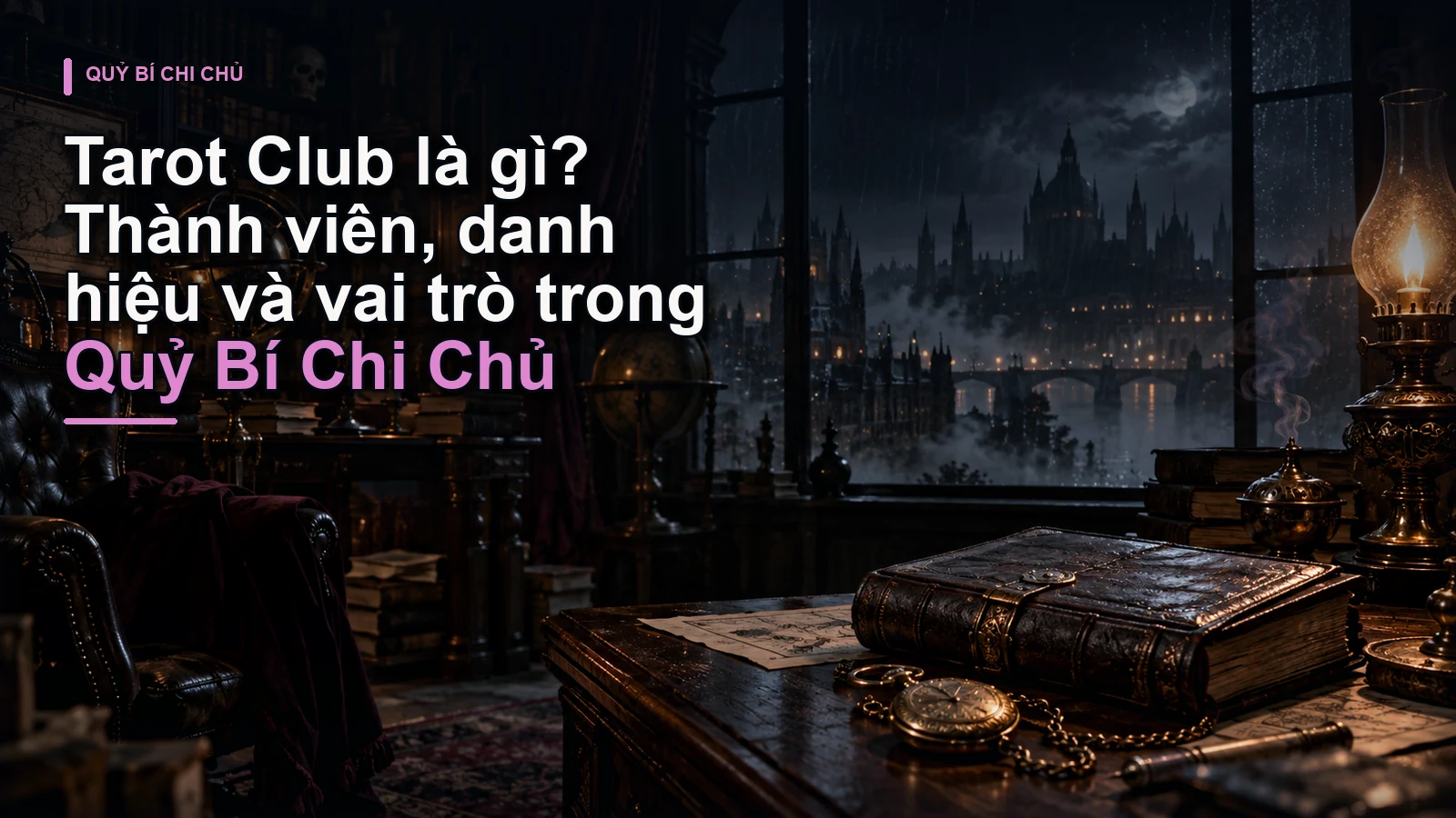 Tarot Club là gì? Thành viên, danh hiệu và vai trò trong Quỷ Bí Chi Chủ