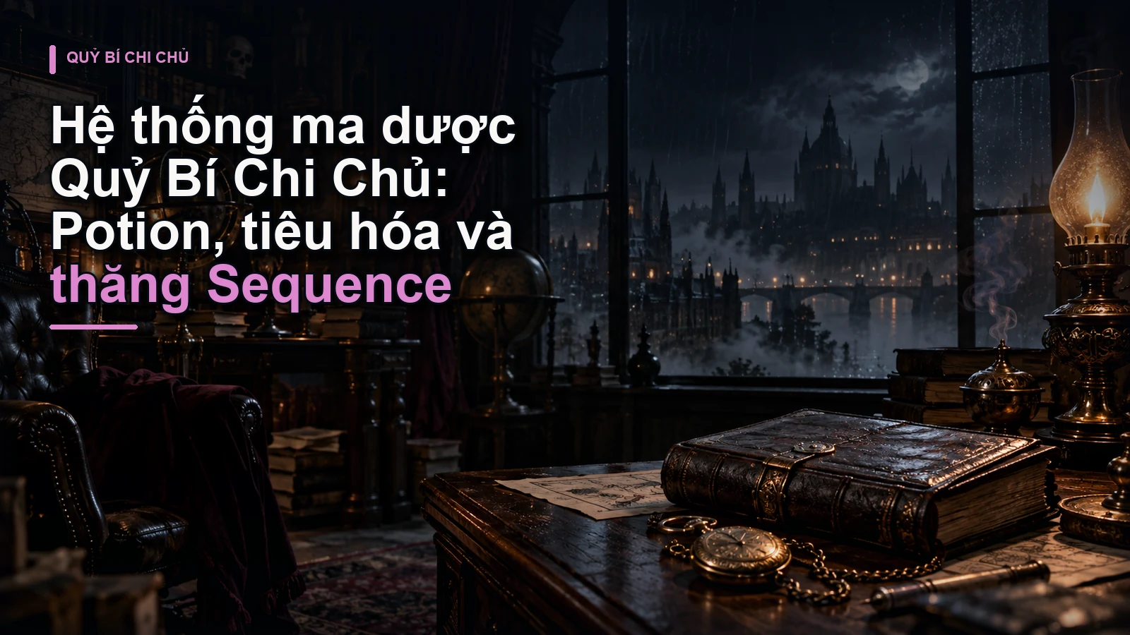 Hệ thống ma dược Quỷ Bí Chi Chủ: Potion, tiêu hóa và thăng Sequence