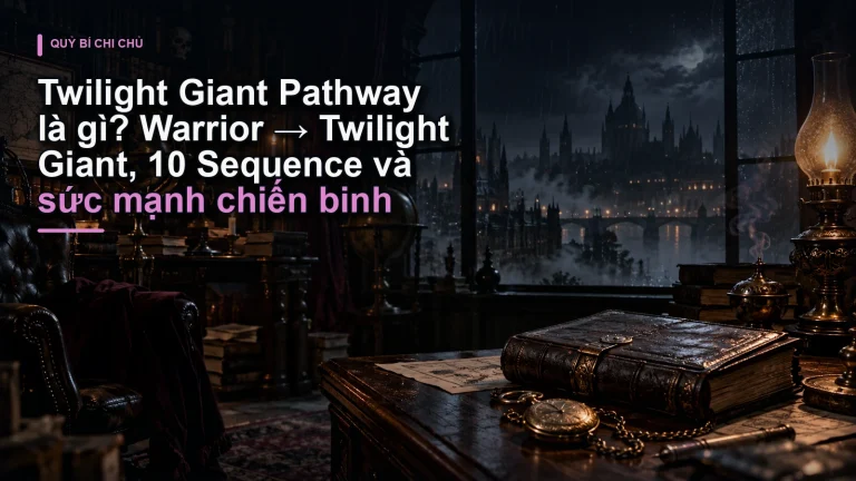 Twilight Giant Pathway là gì? Warrior → Twilight Giant, 10 Sequence và sức mạnh chiến binh