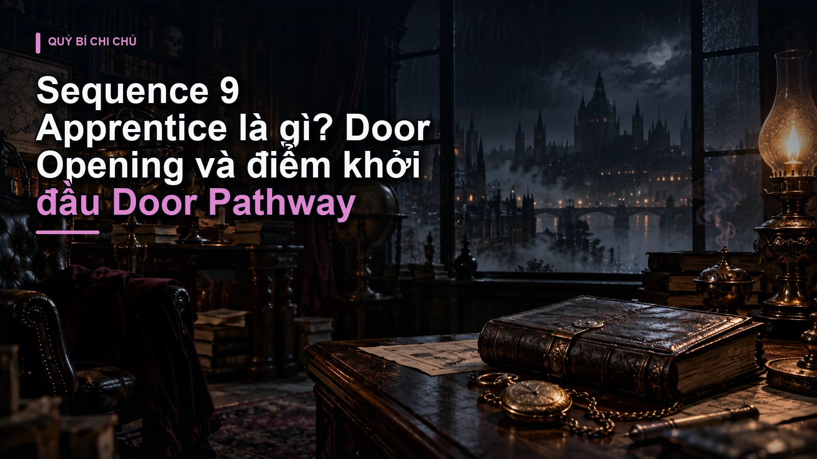 Sequence 9 Apprentice là gì? Door Opening và điểm khởi đầu Door Pathway