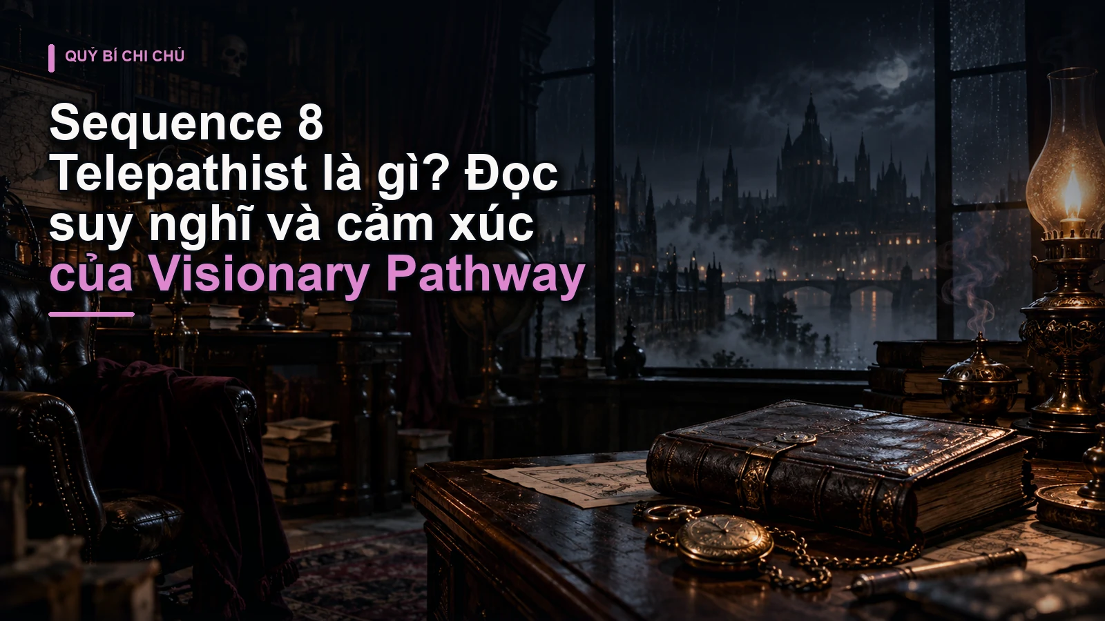 Sequence 8 Telepathist là gì? Đọc suy nghĩ và cảm xúc của Visionary Pathway