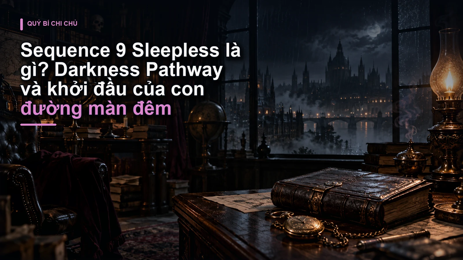 Sequence 9 Sleepless là gì? Darkness Pathway và khởi đầu của con đường màn đêm