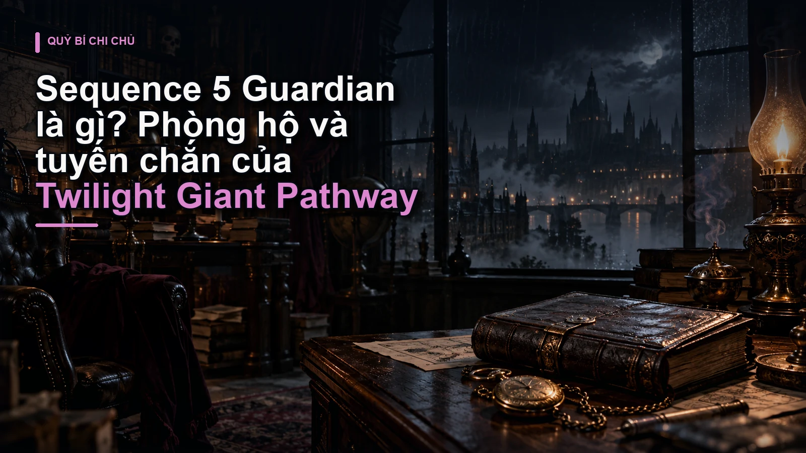 Sequence 5 Guardian là gì? Phòng hộ và tuyến chắn của Twilight Giant Pathway