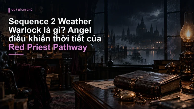 Sequence 2 Weather Warlock là gì? Angel điều khiển thời tiết của Red Priest Pathway