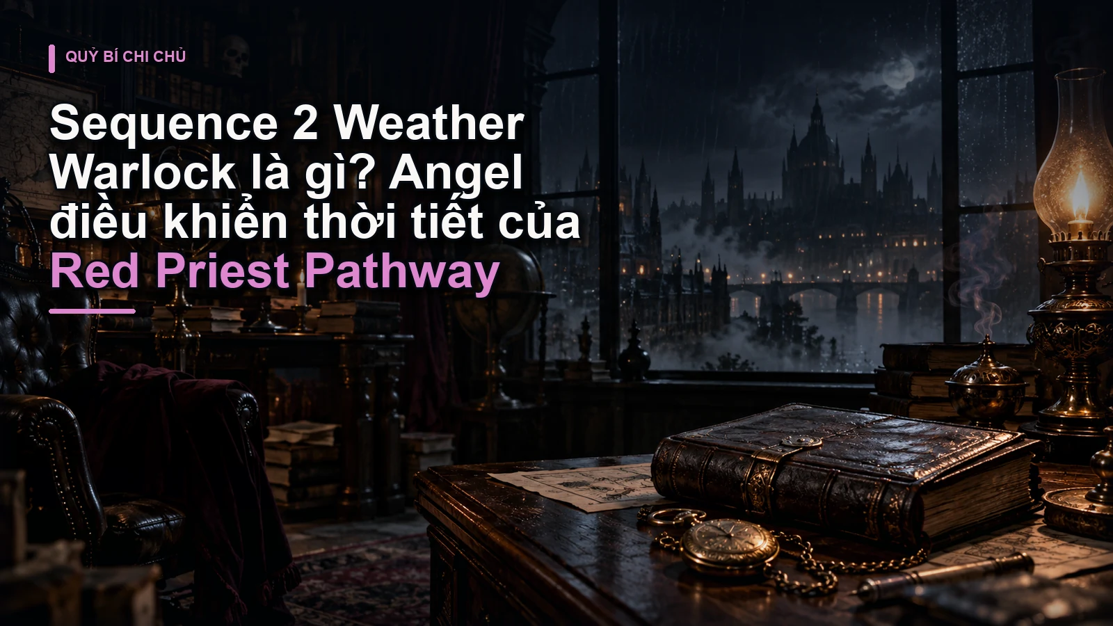 Sequence 2 Weather Warlock là gì? Angel điều khiển thời tiết của Red Priest Pathway