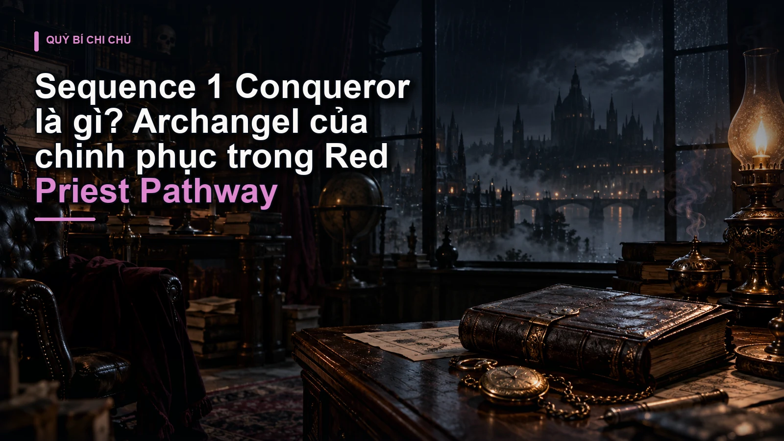 Sequence 1 Conqueror là gì? Archangel của chinh phục trong Red Priest Pathway