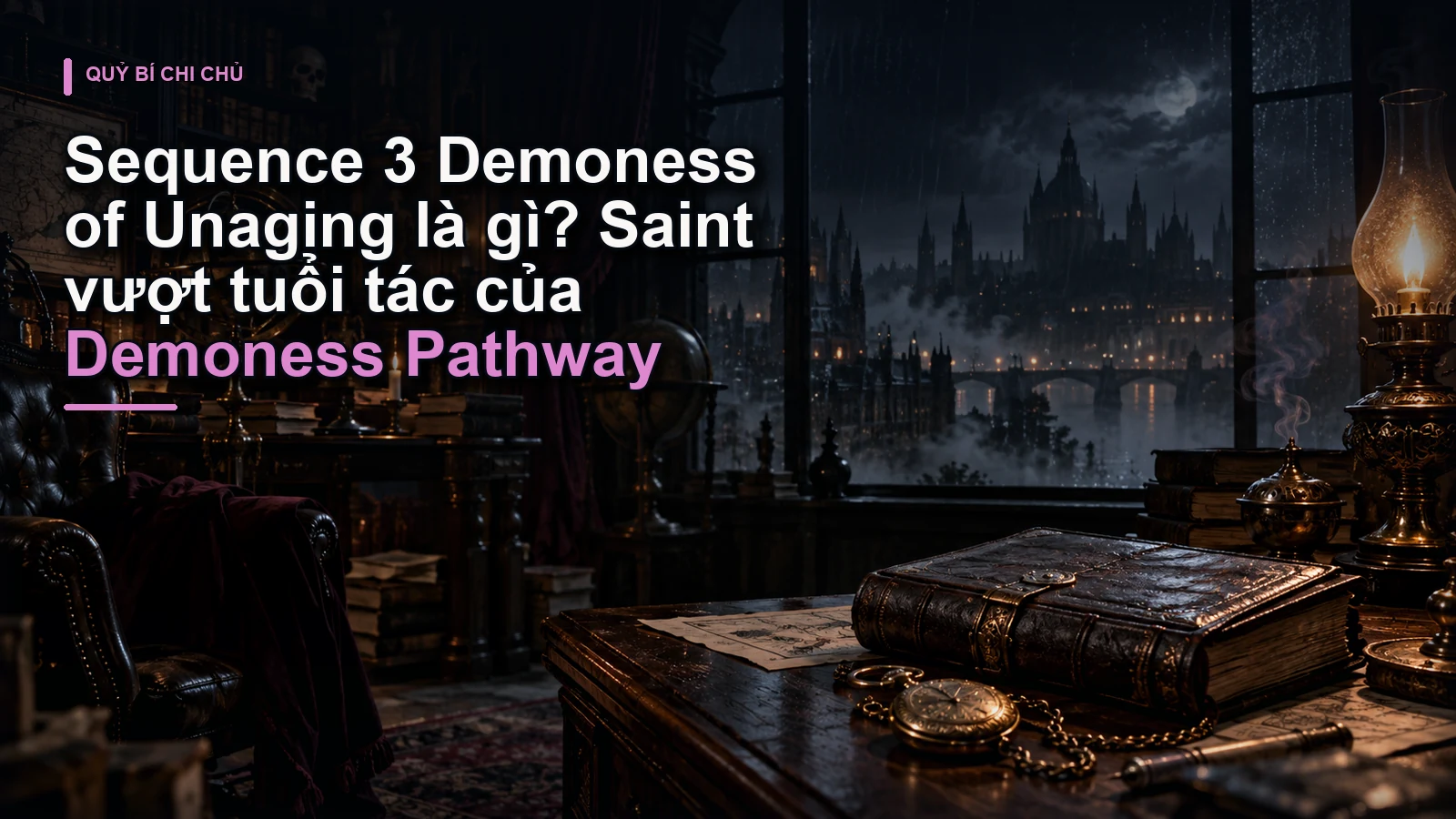 Sequence 3 Demoness of Unaging là gì? Saint vượt tuổi tác của Demoness Pathway