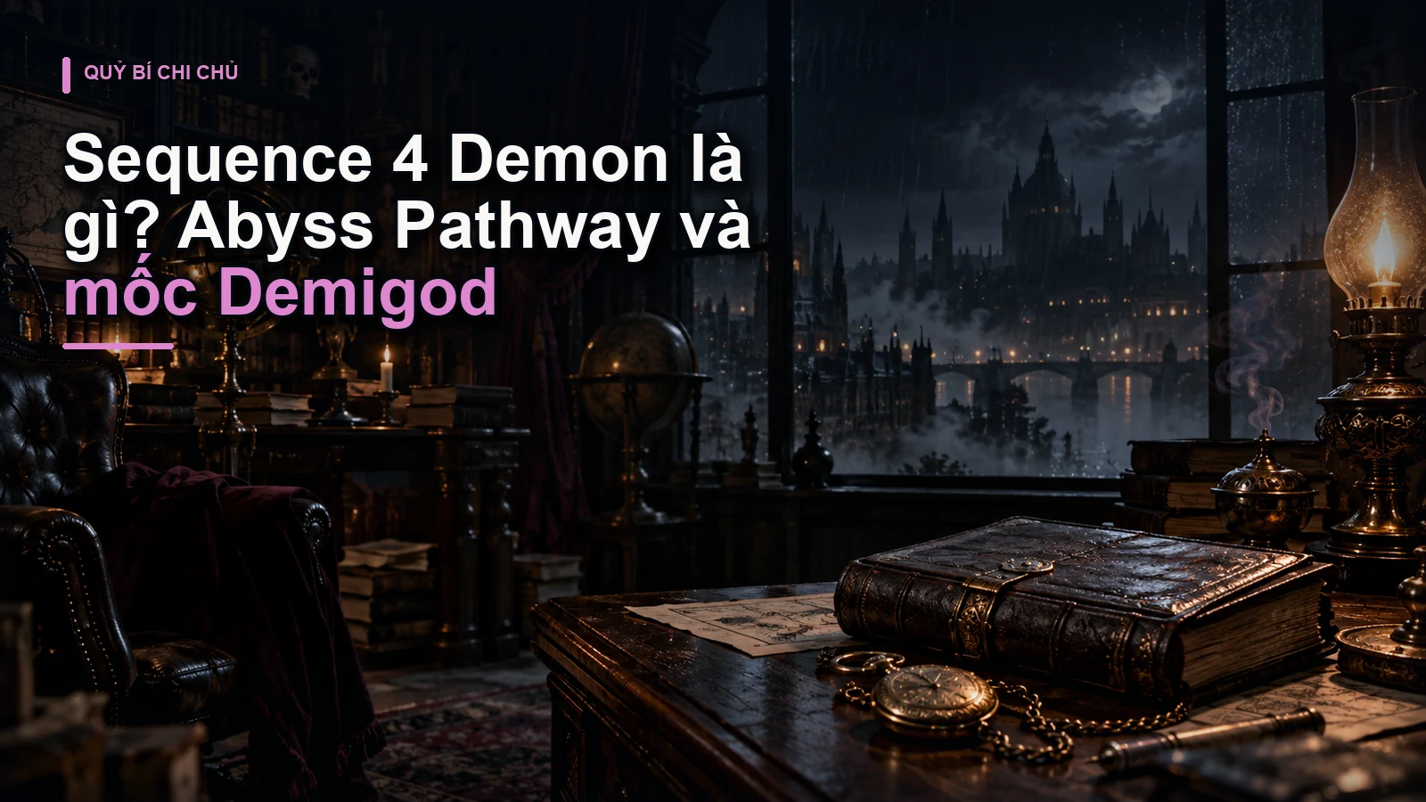 Sequence 4 Demon là gì? Abyss Pathway và mốc Demigod