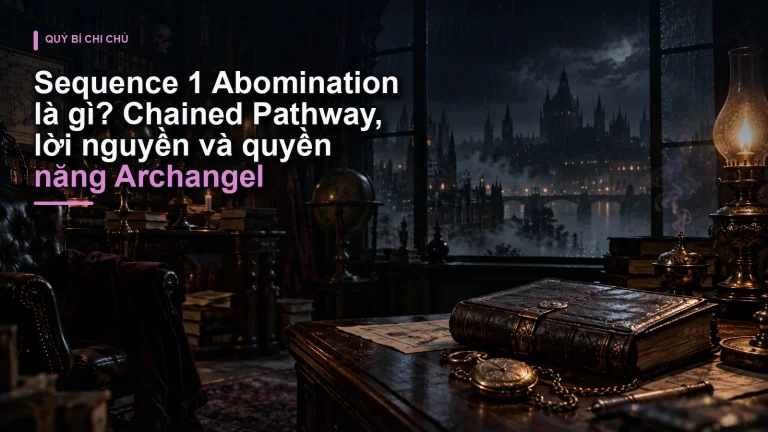 Sequence 1 Abomination là gì? Chained Pathway, lời nguyền và quyền năng Archangel