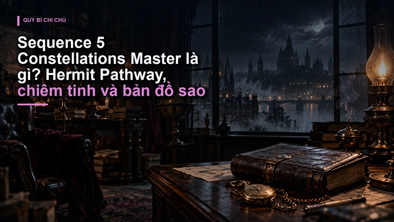 Sequence 5 Constellations Master là gì? Hermit Pathway, chiêm tinh và bản đồ sao