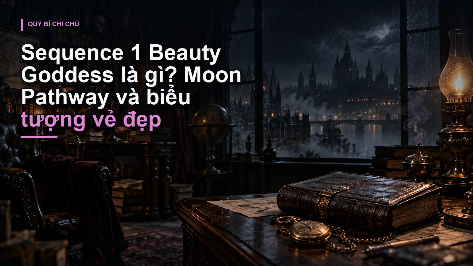 Sequence 1 Beauty Goddess là gì? Moon Pathway và biểu tượng vẻ đẹp