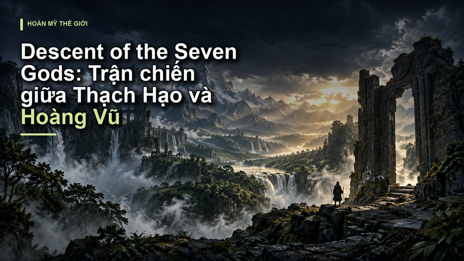 Descent of the Seven Gods: Trận chiến giữa Thạch Hạo và Hoàng Vũ