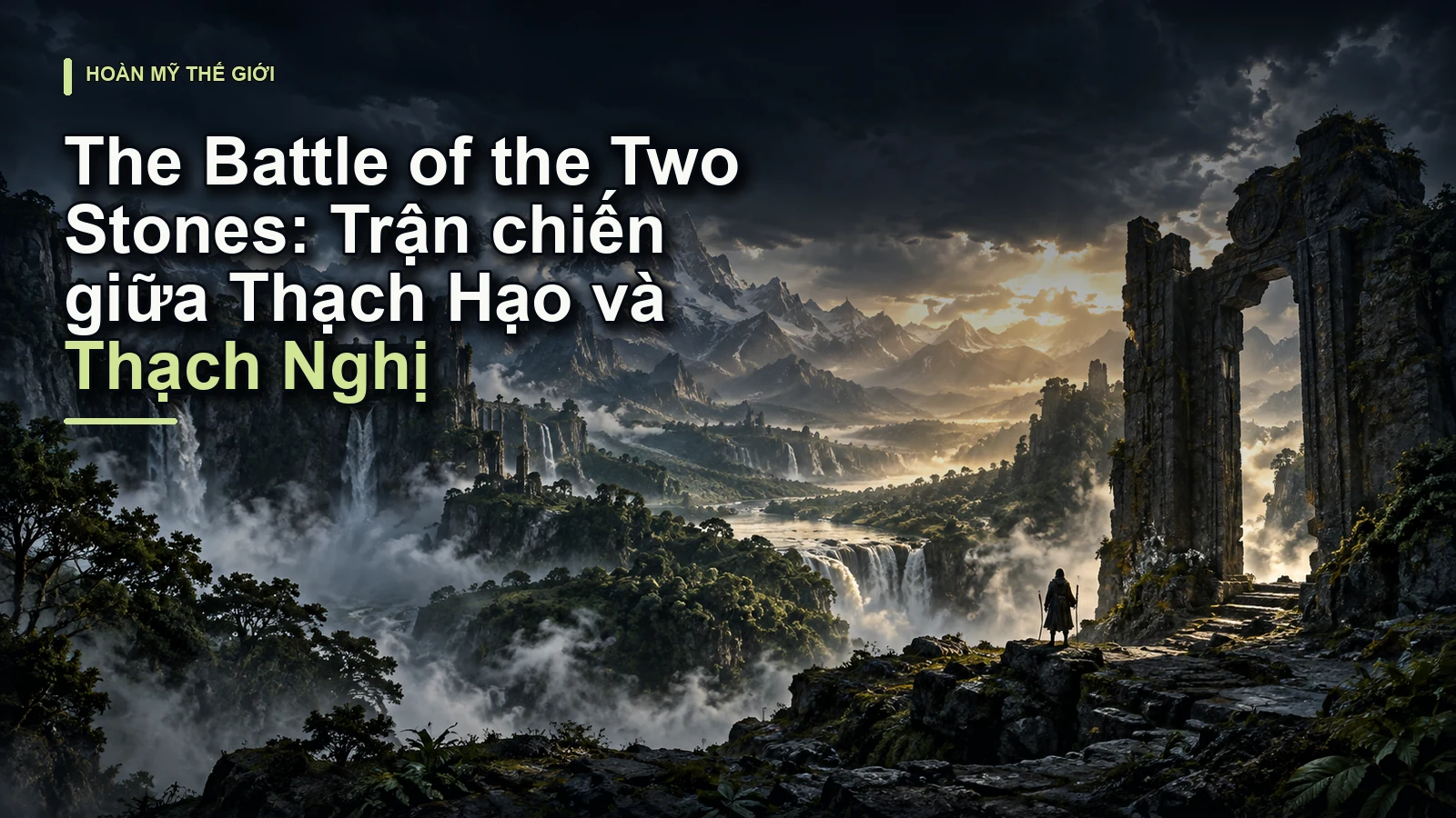 The Battle of the Two Stones: Trận chiến giữa Thạch Hạo và Thạch Nghị