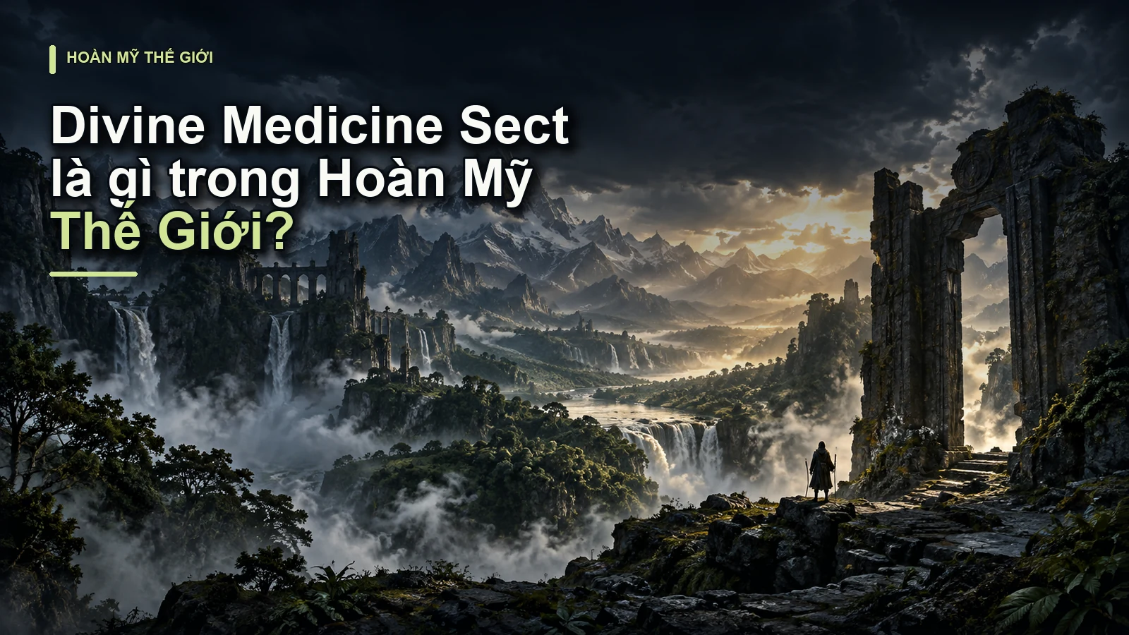 Divine Medicine Sect là gì trong Hoàn Mỹ Thế Giới?