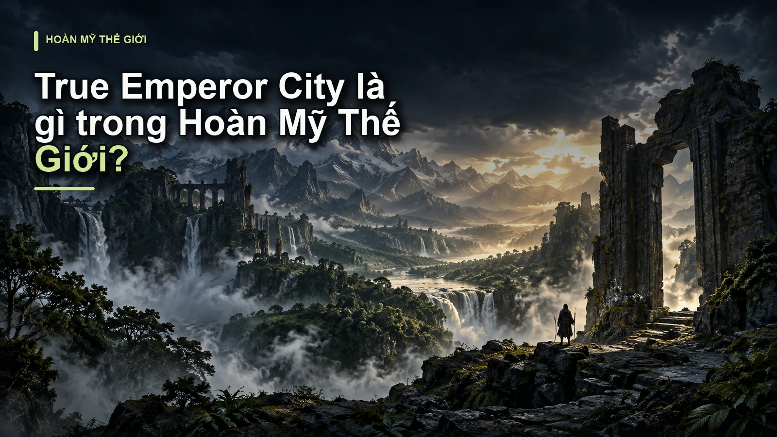 True Emperor City là gì trong Hoàn Mỹ Thế Giới?