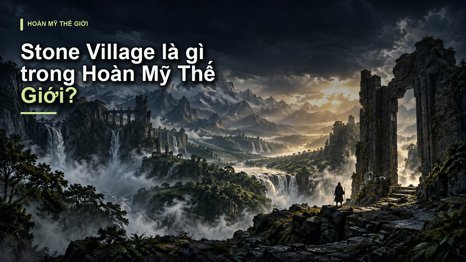 Stone Village là gì trong Hoàn Mỹ Thế Giới?