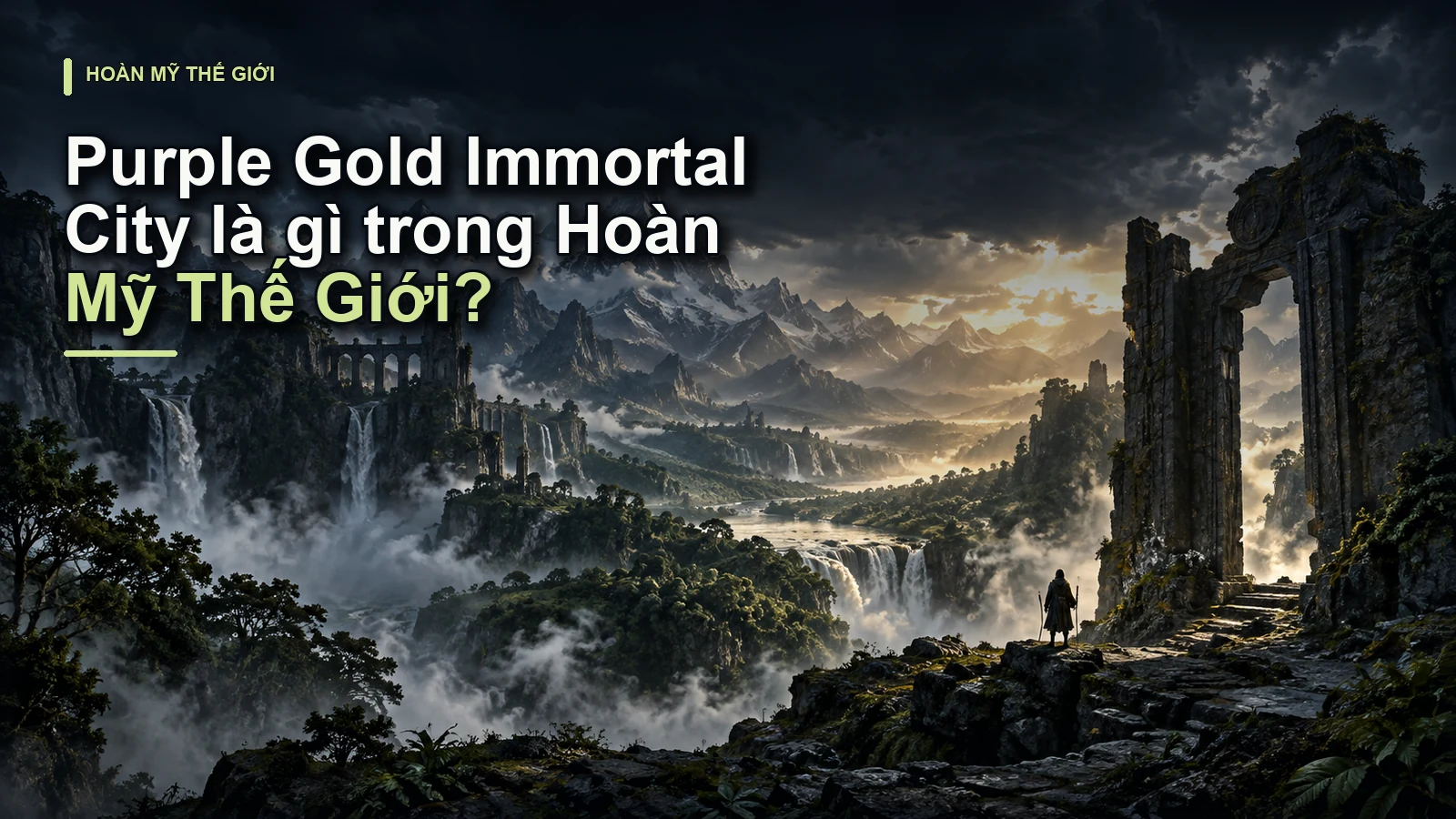 Purple Gold Immortal City là gì trong Hoàn Mỹ Thế Giới?