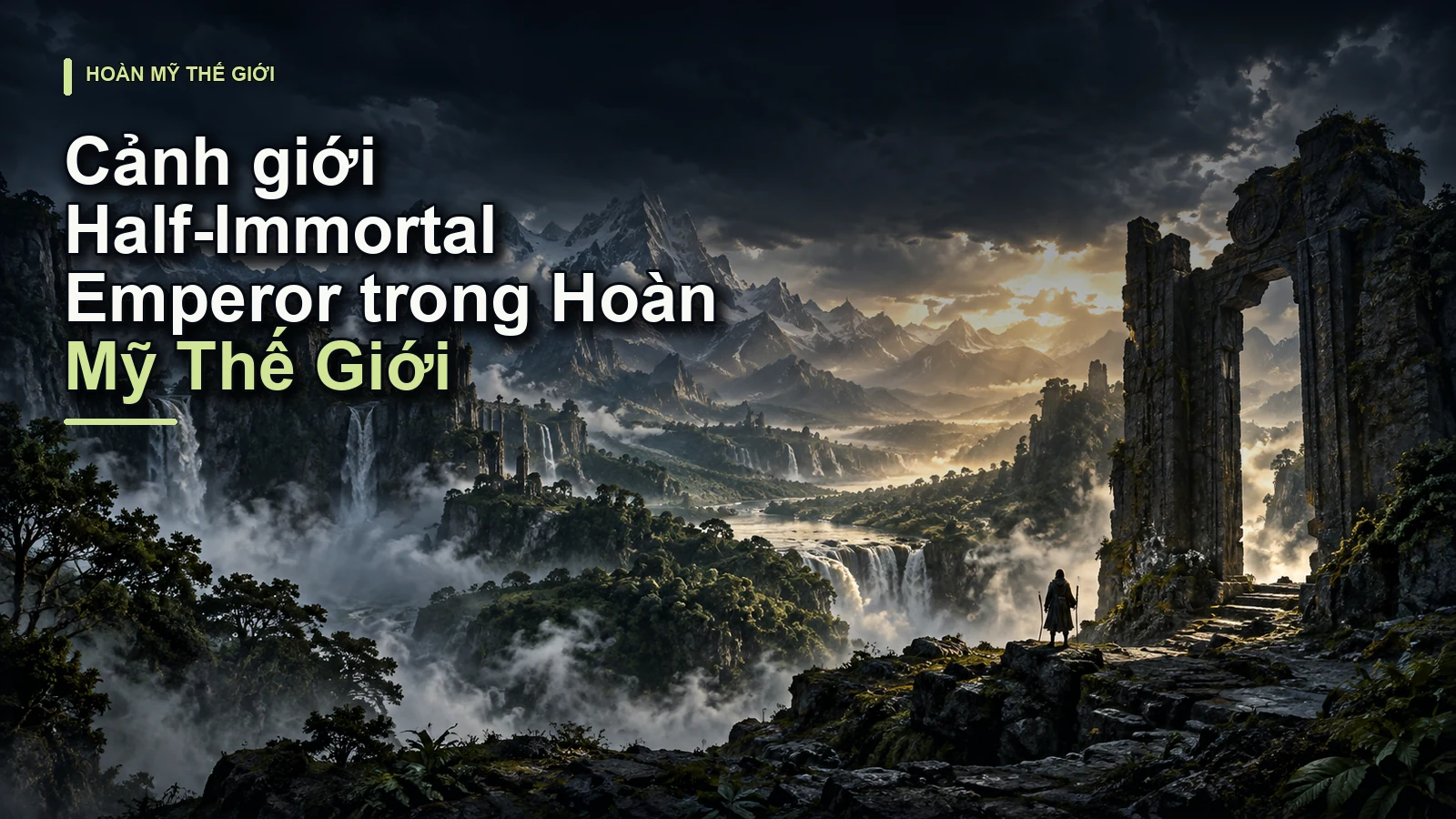 Cảnh giới Half-Immortal Emperor trong Hoàn Mỹ Thế Giới