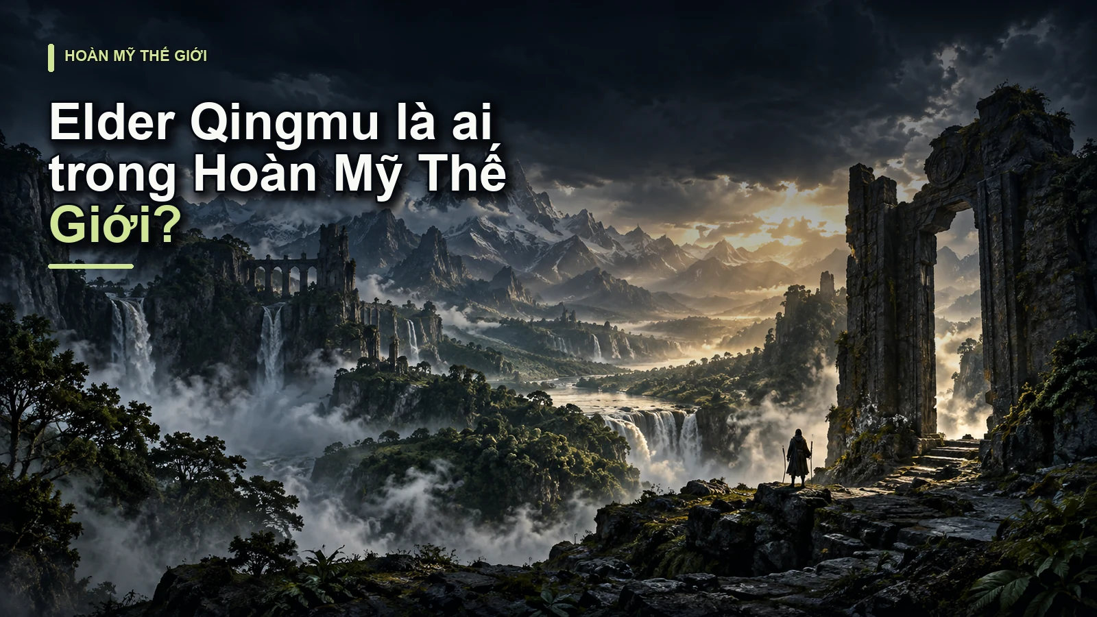 Elder Qingmu là ai trong Hoàn Mỹ Thế Giới?