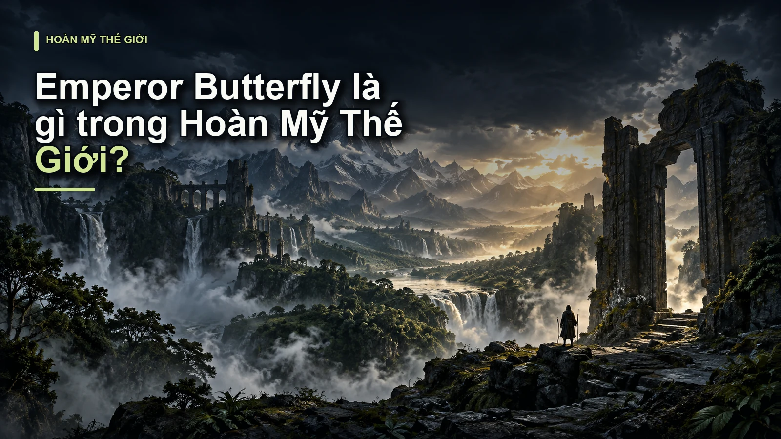 Emperor Butterfly là gì trong Hoàn Mỹ Thế Giới?