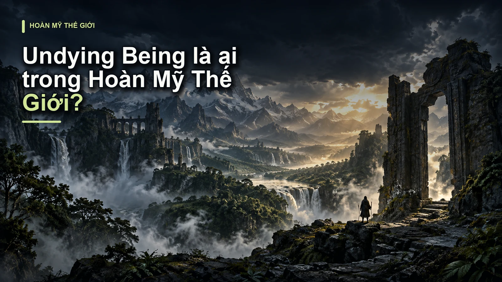 Undying Being là ai trong Hoàn Mỹ Thế Giới?