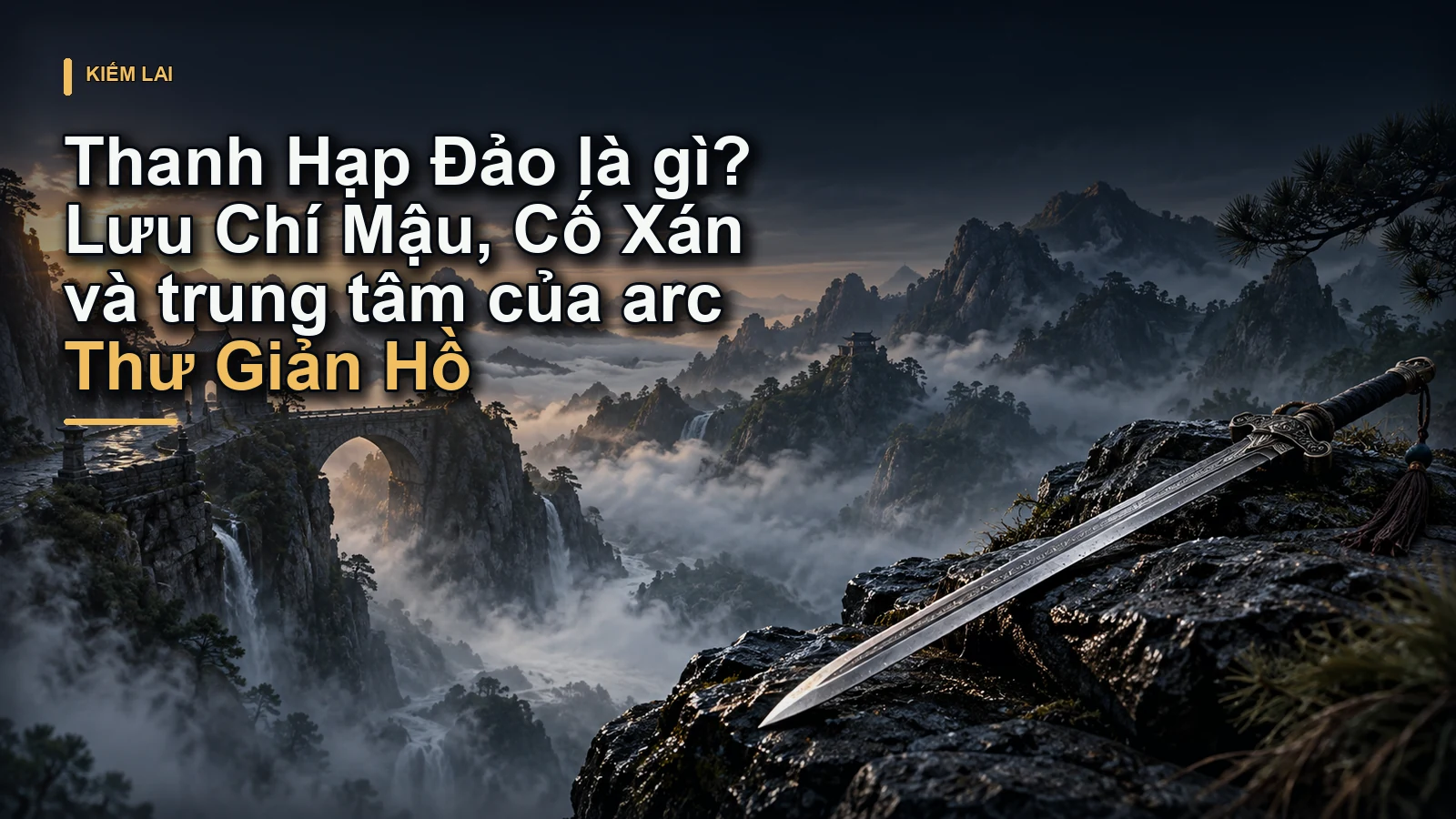 Thanh Hạp Đảo là gì? Lưu Chí Mậu, Cố Xán và trung tâm của arc Thư Giản Hồ