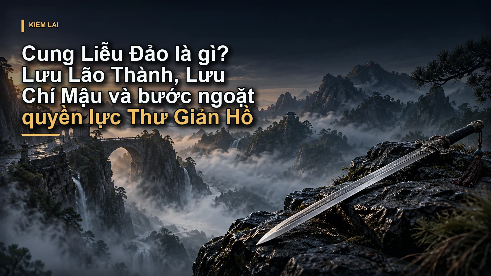 Cung Liễu Đảo là gì? Lưu Lão Thành, Lưu Chí Mậu và bước ngoặt quyền lực Thư Giản Hồ