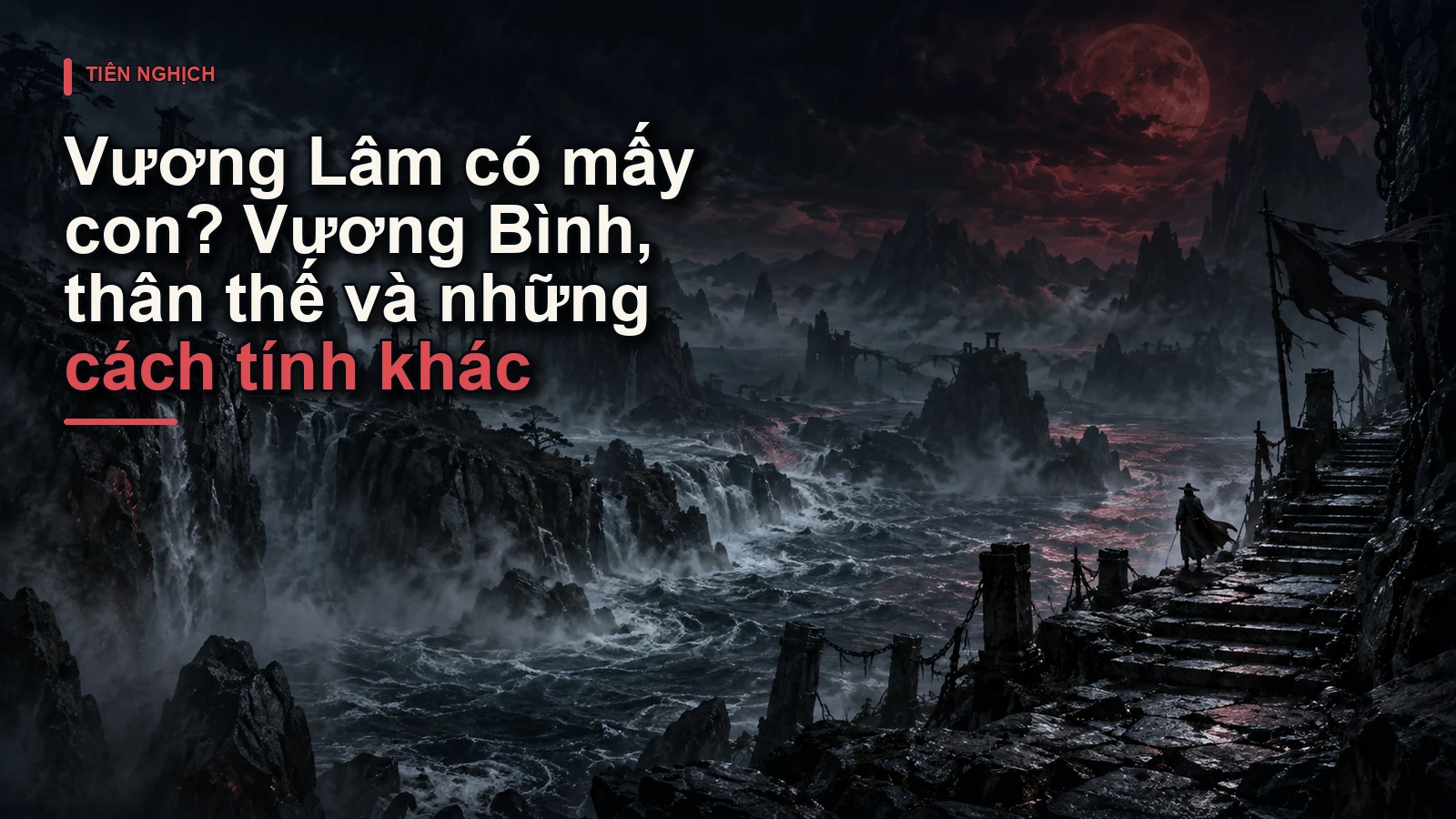 Vương Lâm có mấy con? Vương Bình, thân thế và những cách tính khác