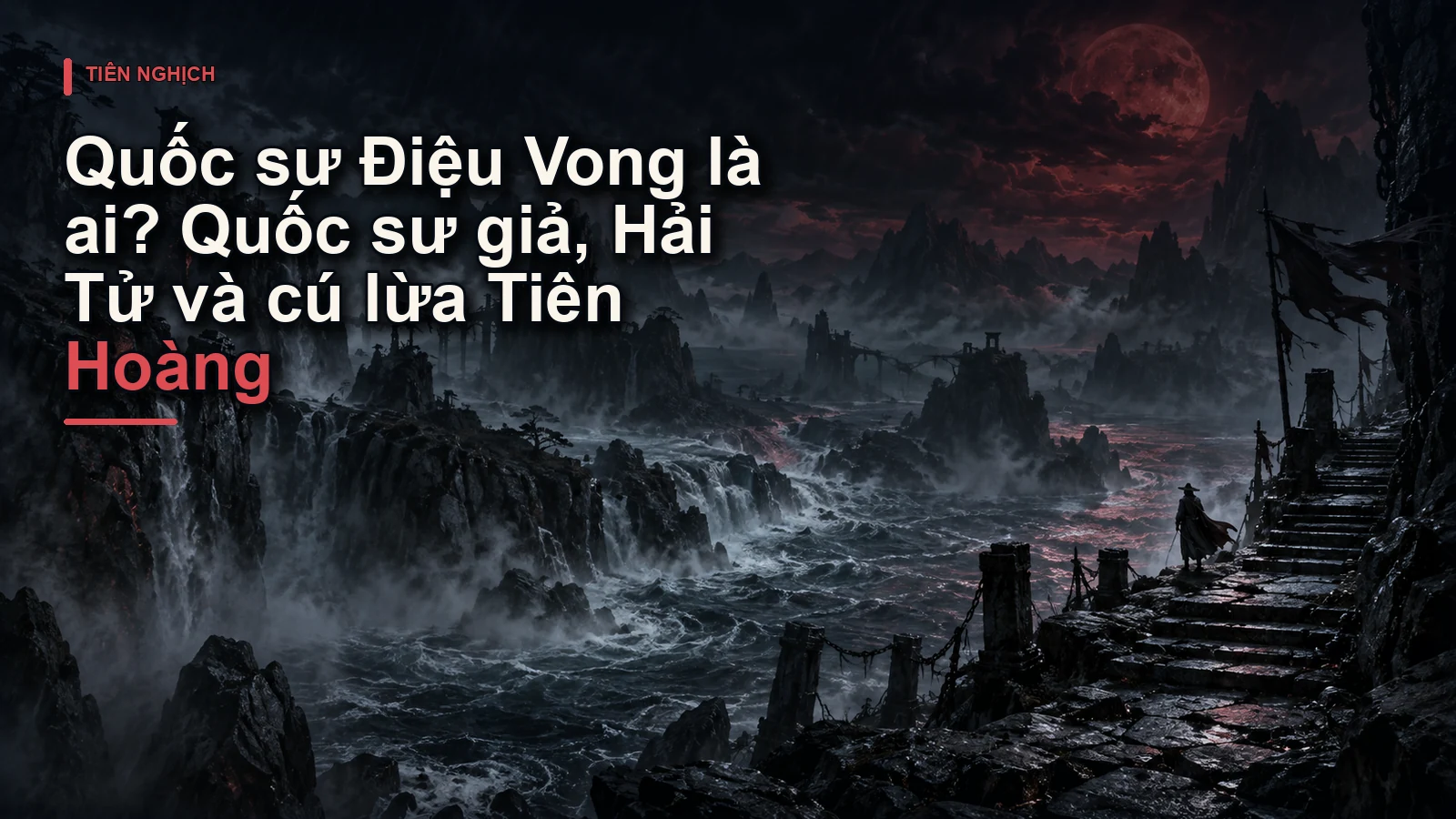 Quốc sư Điệu Vong là ai? Quốc sư giả, Hải Tử và cú lừa Tiên Hoàng