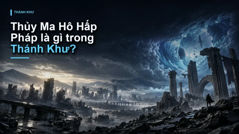 Thủy Ma Hô Hấp Pháp là gì trong Thánh Khư?