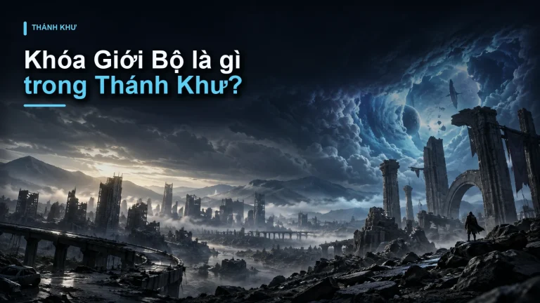 Khóa Giới Bộ là gì trong Thánh Khư?