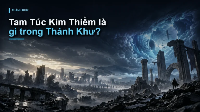 Tam Túc Kim Thiềm là gì trong Thánh Khư?