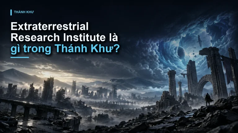 Extraterrestrial Research Institute là gì trong Thánh Khư?