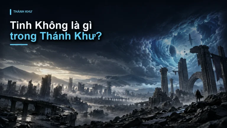 Tinh Không là gì trong Thánh Khư?