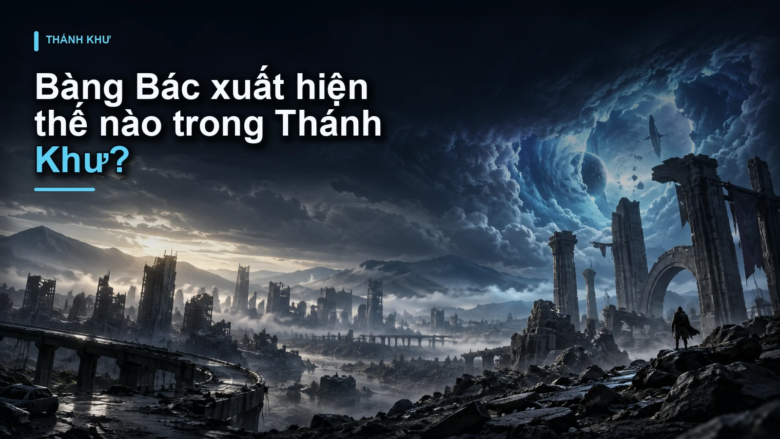 Bàng Bác xuất hiện thế nào trong Thánh Khư?