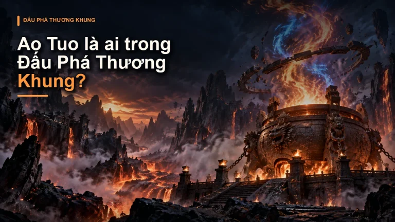 Ao Tuo là ai trong Đấu Phá Thương Khung?