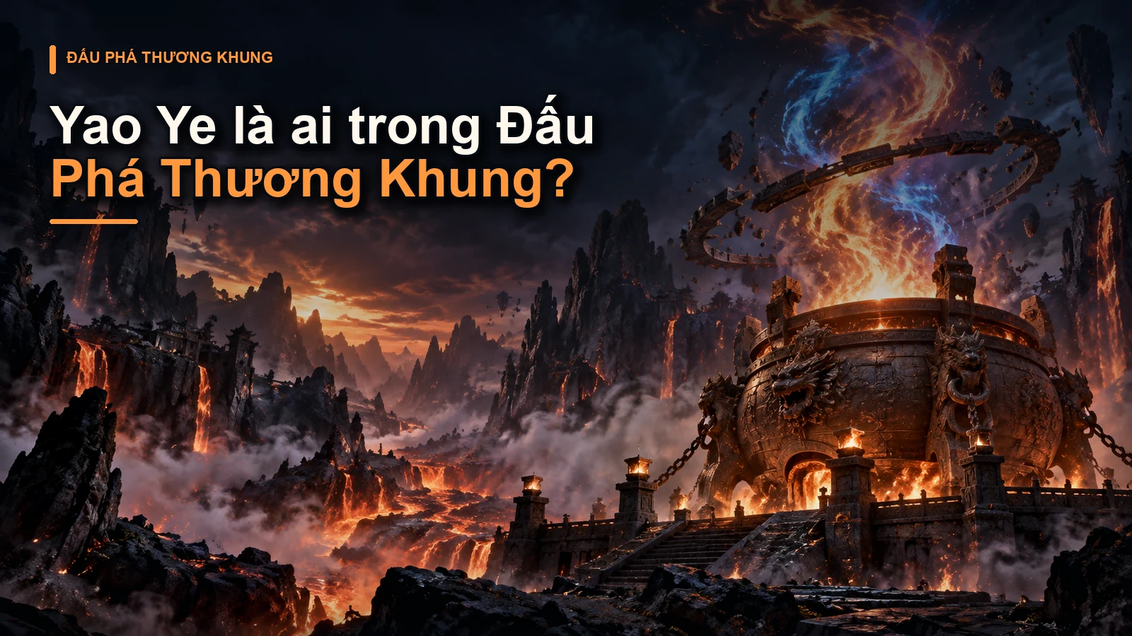 Yao Ye là ai trong Đấu Phá Thương Khung?