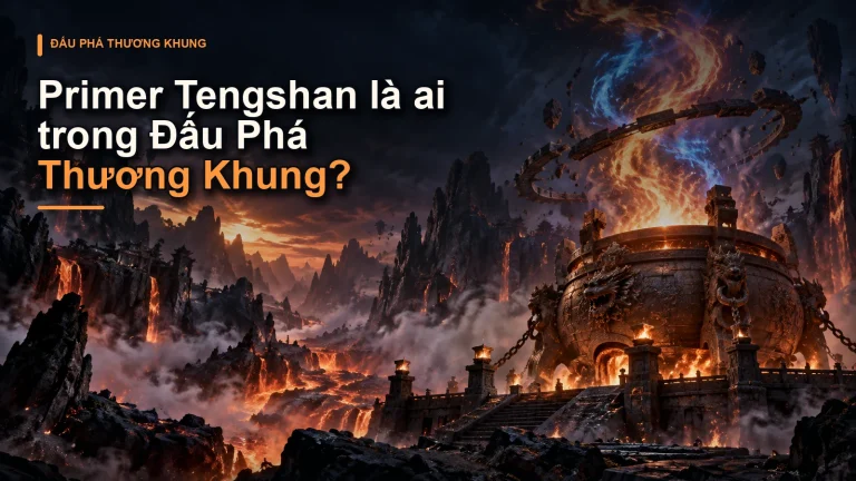 Primer Tengshan là ai trong Đấu Phá Thương Khung?