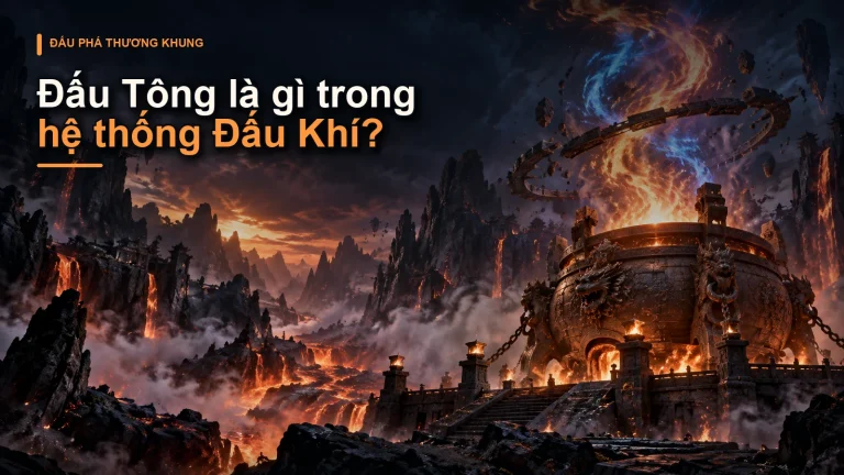 Đấu Tông là gì trong hệ thống Đấu Khí?