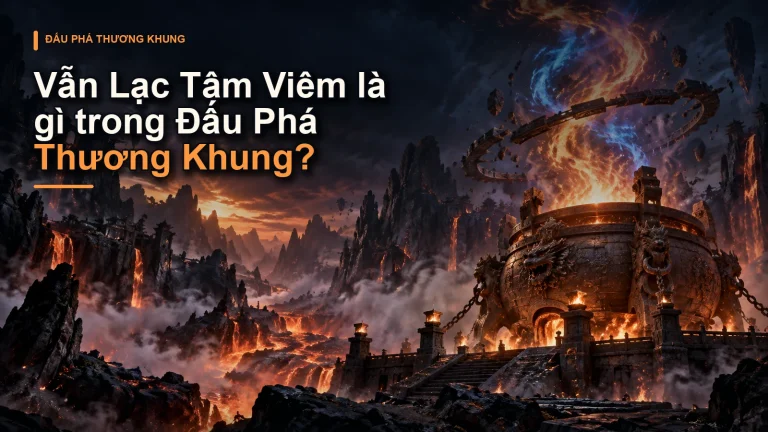 Vẫn Lạc Tâm Viêm là gì trong Đấu Phá Thương Khung?
