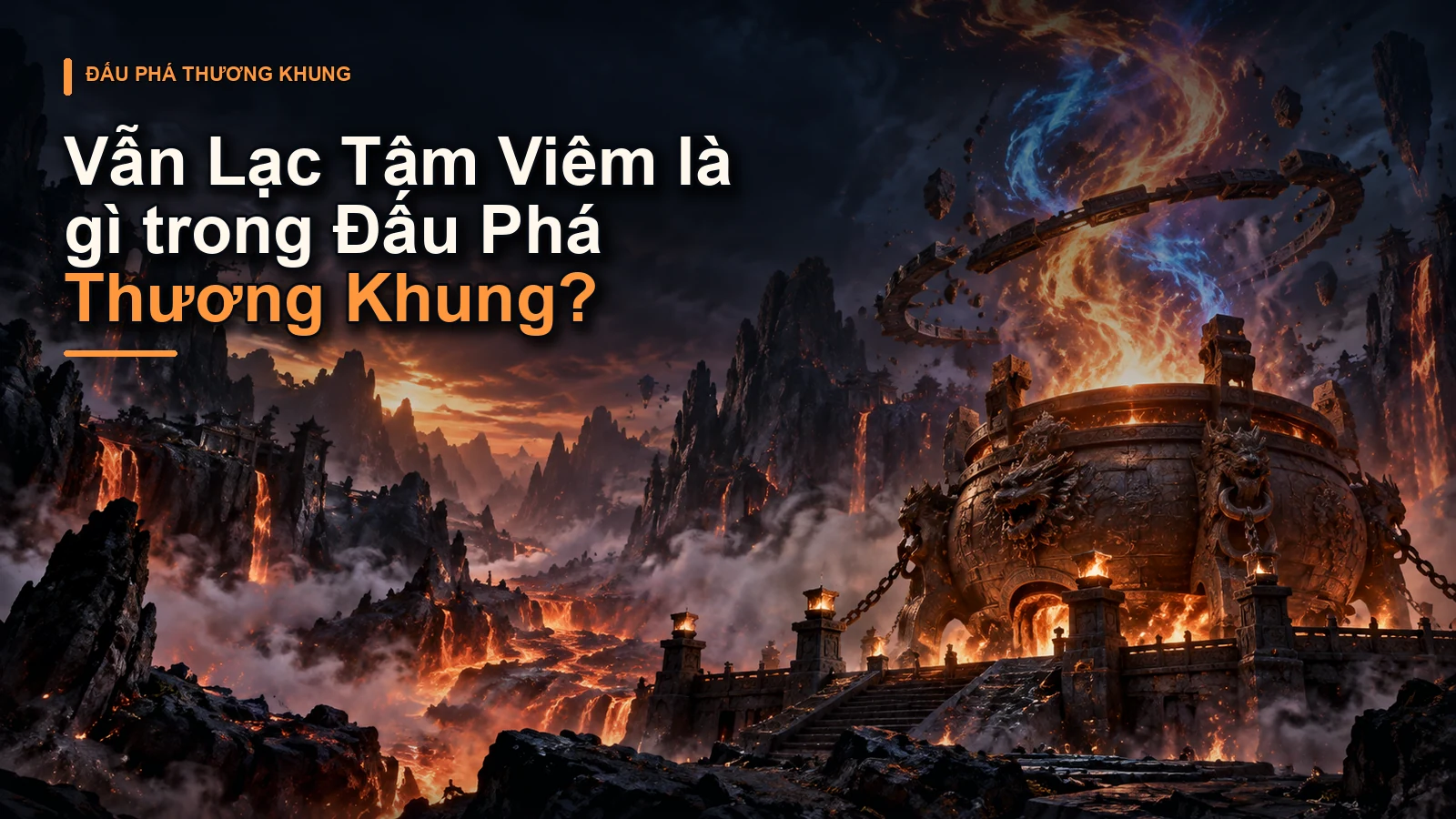 Vẫn Lạc Tâm Viêm là gì trong Đấu Phá Thương Khung?