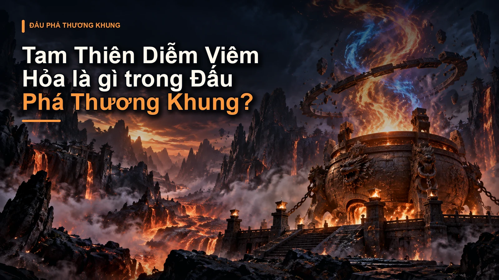 Tam Thiên Diễm Viêm Hỏa là gì trong Đấu Phá Thương Khung?