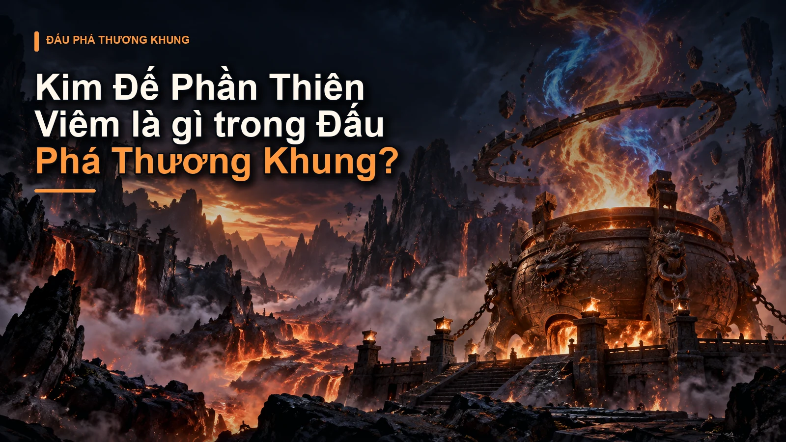 Kim Đế Phần Thiên Viêm là gì trong Đấu Phá Thương Khung?