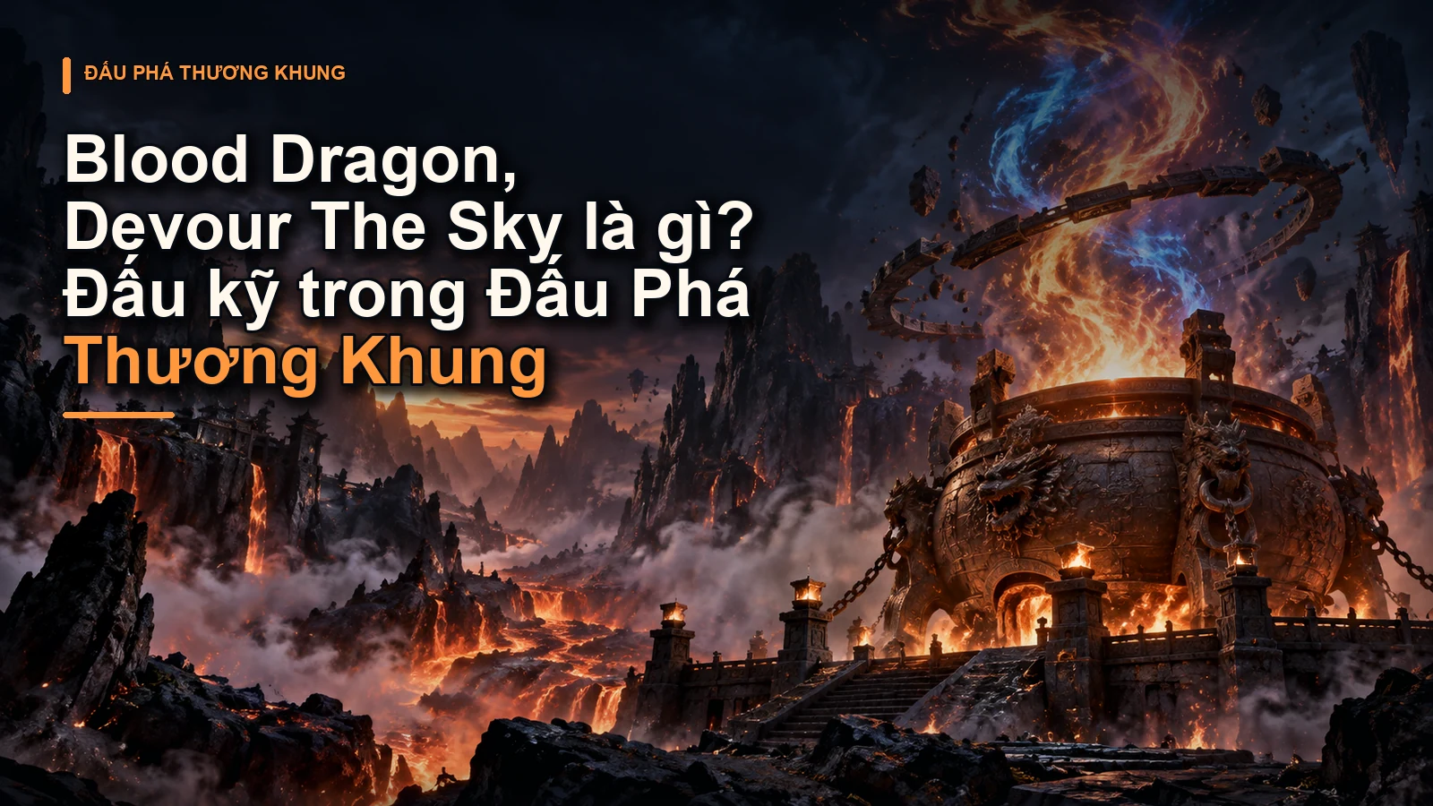 Blood Dragon, Devour The Sky là gì? Đấu kỹ trong Đấu Phá Thương Khung