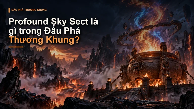 Profound Sky Sect là gì trong Đấu Phá Thương Khung?