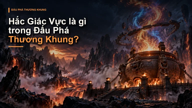 Hắc Giác Vực là gì trong Đấu Phá Thương Khung?
