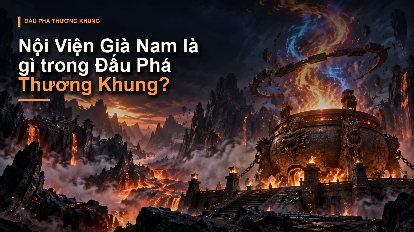 Nội Viện Già Nam là gì trong Đấu Phá Thương Khung?