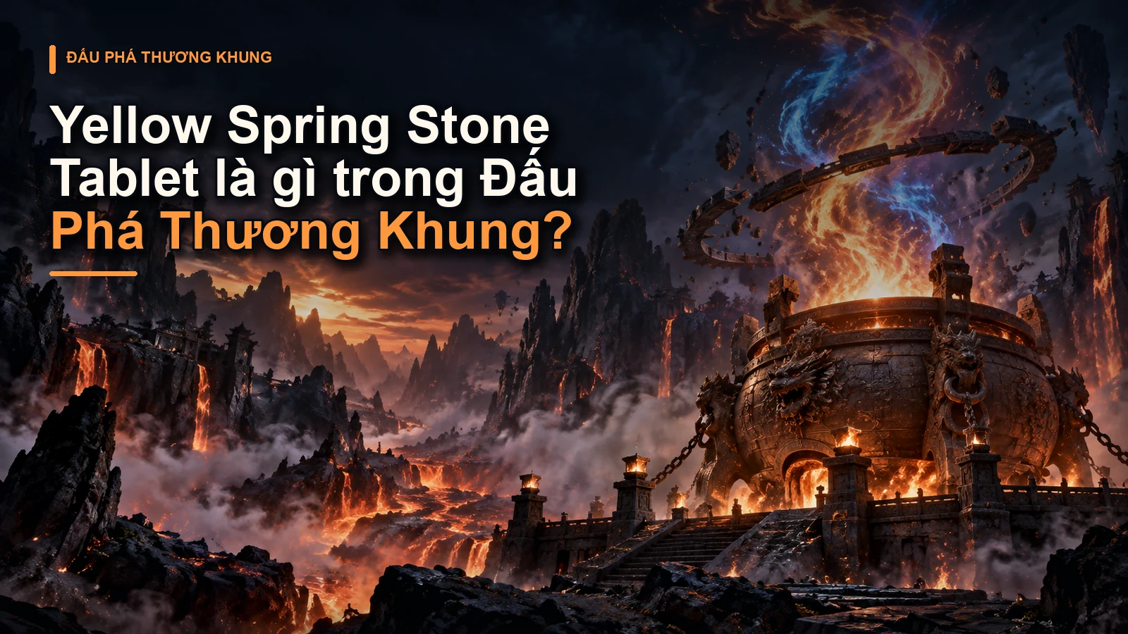 Yellow Spring Stone Tablet là gì trong Đấu Phá Thương Khung?