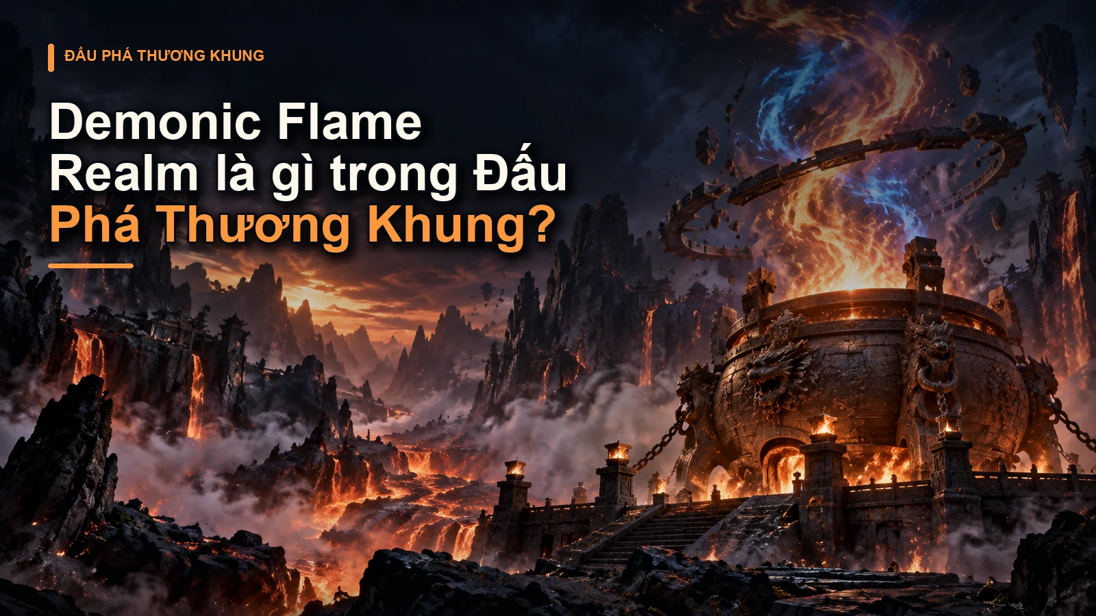 Demonic Flame Realm là gì trong Đấu Phá Thương Khung?