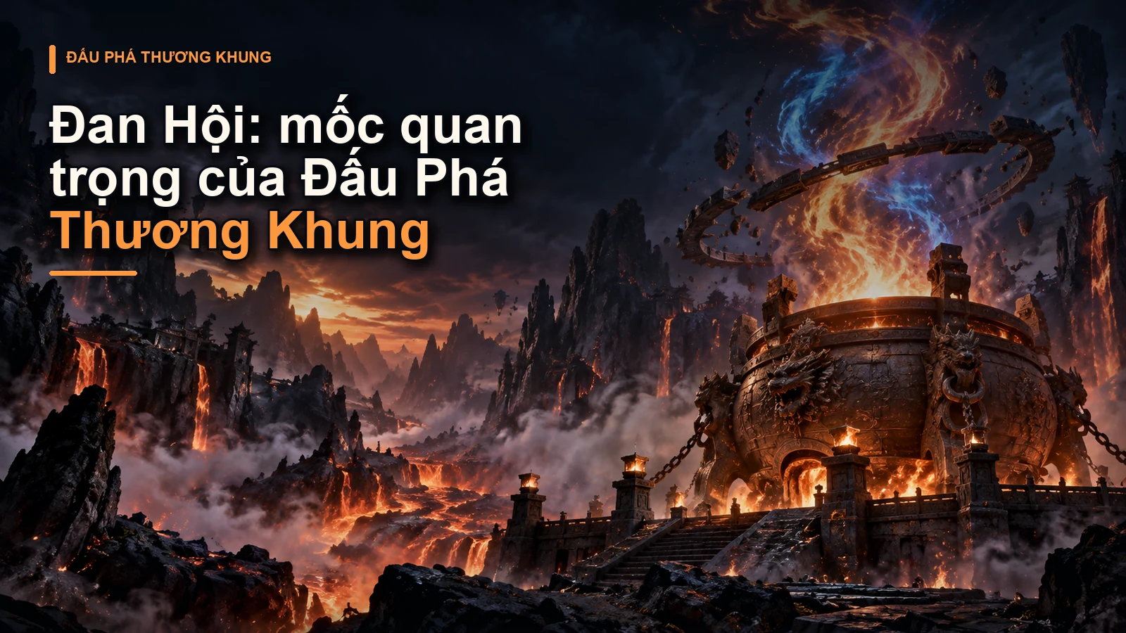 Đan Hội: mốc quan trọng của Đấu Phá Thương Khung